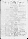 Paisley Daily Express Saturday 29 November 1890 Page 1