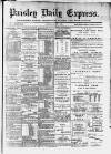 Paisley Daily Express Saturday 04 April 1891 Page 1