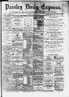 Paisley Daily Express Saturday 18 April 1891 Page 1