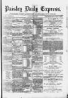 Paisley Daily Express Saturday 09 May 1891 Page 1