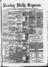 Paisley Daily Express Monday 11 May 1891 Page 1