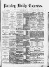 Paisley Daily Express Monday 25 May 1891 Page 1