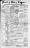 Paisley Daily Express Saturday 15 July 1893 Page 1