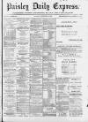 Paisley Daily Express Saturday 16 September 1893 Page 1