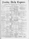 Paisley Daily Express Saturday 21 October 1893 Page 1