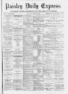 Paisley Daily Express Tuesday 21 November 1893 Page 1