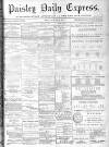 Paisley Daily Express Monday 14 January 1895 Page 1