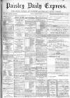 Paisley Daily Express Monday 22 April 1895 Page 1
