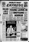 Paisley Daily Express Saturday 09 May 1987 Page 1