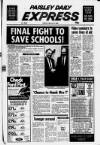 Paisley Daily Express Friday 18 March 1988 Page 1