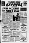 Paisley Daily Express Saturday 16 April 1988 Page 1