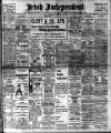 Irish Independent Wednesday 13 February 1907 Page 1