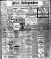 Irish Independent Friday 13 March 1908 Page 1
