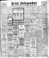 Irish Independent Friday 08 May 1908 Page 1