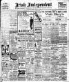 Irish Independent Saturday 06 June 1908 Page 1