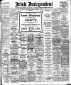 Irish Independent Monday 07 December 1908 Page 1
