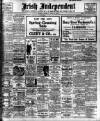 Irish Independent Monday 05 April 1909 Page 1