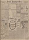 Irish Independent Thursday 06 April 1916 Page 1
