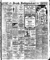 Irish Independent Monday 19 August 1918 Page 1