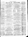 Eastern Daily Press Monday 09 October 1876 Page 1