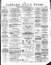 Eastern Daily Press Saturday 13 September 1879 Page 1