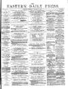 Eastern Daily Press Saturday 11 October 1879 Page 1