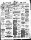 Eastern Daily Press Tuesday 03 January 1882 Page 1
