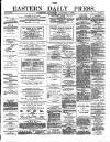 Eastern Daily Press Saturday 07 October 1882 Page 1