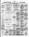Eastern Daily Press Wednesday 01 November 1882 Page 1