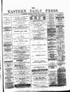 Eastern Daily Press Friday 06 February 1885 Page 1
