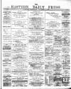 Eastern Daily Press Wednesday 08 December 1886 Page 1