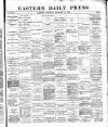 Eastern Daily Press Tuesday 08 January 1889 Page 1
