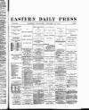 Eastern Daily Press Saturday 19 January 1889 Page 1
