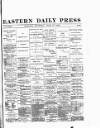 Eastern Daily Press Thursday 20 June 1889 Page 1