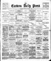 Eastern Daily Press Monday 07 August 1893 Page 1