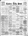 Eastern Daily Press Wednesday 30 August 1893 Page 1