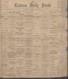 Eastern Daily Press Saturday 16 January 1897 Page 1