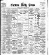 Eastern Daily Press Saturday 23 February 1901 Page 1