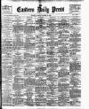 Eastern Daily Press Friday 06 October 1905 Page 1