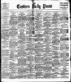 Eastern Daily Press Monday 09 October 1905 Page 1