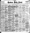 Eastern Daily Press Tuesday 27 February 1906 Page 1