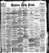Eastern Daily Press Thursday 01 March 1906 Page 1