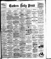 Eastern Daily Press Friday 09 March 1906 Page 1