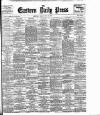 Eastern Daily Press Friday 13 July 1906 Page 1