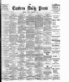 Eastern Daily Press Friday 07 December 1906 Page 1