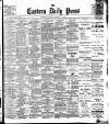 Eastern Daily Press Saturday 08 December 1906 Page 1