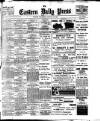 Eastern Daily Press Wednesday 22 January 1908 Page 1
