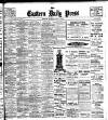 Eastern Daily Press Monday 01 March 1909 Page 1