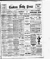 Eastern Daily Press Friday 14 January 1910 Page 1