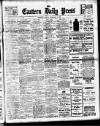Eastern Daily Press Friday 10 February 1911 Page 1